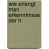Wie erlangt man Erkenntnisse der h by Rudolf Steiner