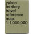 Yukon Territory Travel Reference Map: 1:1,000,000