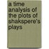 a Time Analysis of the Plots of Shakspere's Plays