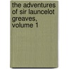 the Adventures of Sir Launcelot Greaves, Volume 1 door Tobias George Smollett
