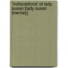 'Indiscretions' of Lady Susan [Lady Susan Townley] door Susan Mary Keppel Townley