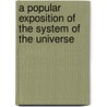 A Popular Exposition Of The System Of The Universe door Ferdinand Rudolph Hassler