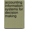 Accounting Information Systems for Decision Making door Daniela Mancini