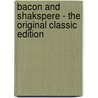 Bacon and Shakspere - The Original Classic Edition door William Henry Burr
