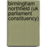 Birmingham Northfield (uk Parliament Constituency) door Ronald Cohn