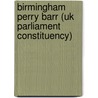 Birmingham Perry Barr (uk Parliament Constituency) by Adam Cornelius Bert