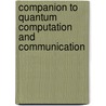Companion to Quantum Computation and Communication door Mladen Pavicic