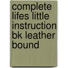 Complete Lifes Little Instruction Bk Leather Bound by H. Jackson Brown