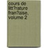 Cours De Litt�Rature Fran�Aise, Volume 2
