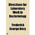 Directions For Laboratory Work In Bacteriology ...