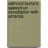 Edmund Burke's Speech on Conciliation with America