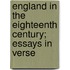 England in the Eighteenth Century; Essays in Verse