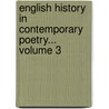 English History in Contemporary Poetry... Volume 3 door Herbert Bruce