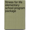 Fitness for Life Elementary School Program Package door Meg Greiner