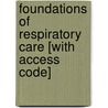 Foundations Of Respiratory Care [With Access Code] by Paul J. Mathews
