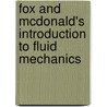 Fox And Mcdonald's Introduction To Fluid Mechanics door Robert W. Fox