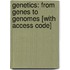 Genetics: From Genes To Genomes [With Access Code]