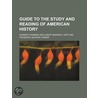 Guide to the Study and Reading of American History by Edward Channing