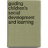 Guiding Children's Social Development and Learning