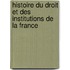 Histoire Du Droit Et Des Institutions De La France