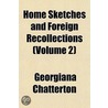 Home Sketches And Foreign Recollections (Volume 2) door Georgiana Chatterton