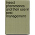 Insect Pheromones and Their Use in Pest Management
