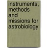 Instruments, Methods and Missions for Astrobiology by Richard B. Hoover