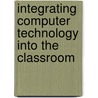 Integrating Computer Technology into the Classroom door Gary R. Morrison