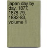 Japan Day By Day, 1877, 1878-79, 1882-83, Volume 1 door Edward Sylvester Morse