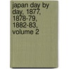 Japan Day By Day, 1877, 1878-79, 1882-83, Volume 2 by Edward Sylvester Morse