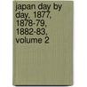 Japan Day By Day, 1877, 1878-79, 1882-83, Volume 2 door Edward Sylvester Morse