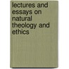 Lectures And Essays On Natural Theology And Ethics door William Wallace Cox