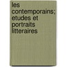Les Contemporains; Etudes Et Portraits Litteraires by Tre