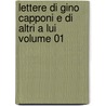 Lettere Di Gino Capponi E Di Altri a Lui Volume 01 door Alessandro Carraresi