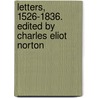 Letters, 1526-1836. Edited by Charles Eliot Norton by Thomas Carlyle