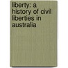 Liberty: A History of Civil Liberties in Australia by Stuart Macintyre