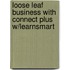 Loose Leaf Business with Connect Plus W/Learnsmart