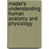 Mader's Understanding Human Anatomy and Physiology