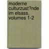 Moderne Culturzust�Nde Im Elsass, Volumes 1-2 door Ludwig Adolf Spach