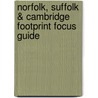Norfolk, Suffolk & Cambridge Footprint Focus Guide door Jo Williams