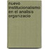Nuevo Institucionalismo En El Analisis Organizacio