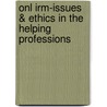 Onl Irm-Issues & Ethics in the Helping Professions door Corey