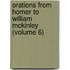 Orations From Homer To William Mckinley (Volume 6)