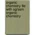Organic Chemistry 8e With Sg/ssm Organic Chemistry
