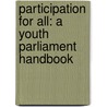 Participation For All: A Youth Parliament Handbook door Michael Middleton
