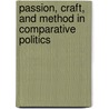 Passion, Craft, And Method In Comparative Politics by Richard Snyder