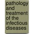 Pathology And Treatment Of The Infectious Diseases
