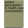 Patient Participation In Health Care Consultations door Nicky Britten