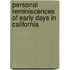 Personal Reminiscences of Early Days in California