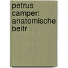 Petrus Camper: Anatomische Beitr by Anonymous